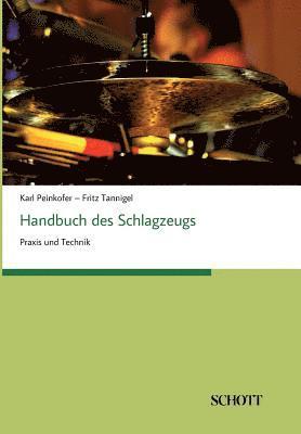 Karl Peinkofer, Fritz Tannigel - Handbuch des Schlagzeugs, Häftad. Tillgänglighet: Tillfälligt slut