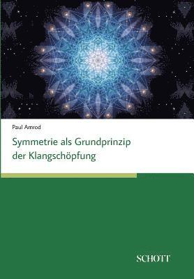 Symmetrien als Grundprinzip der Klangschöpfung