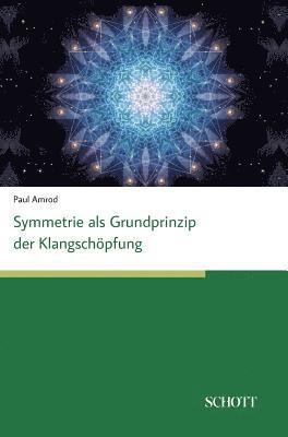 Symmetrien als Grundprinzip der Klangschöpfung