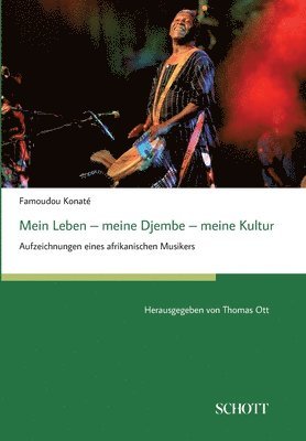 Famoudou Konaté, Thomas Ott - Mein Leben - meine Djembe - meine Kultur, Häftad