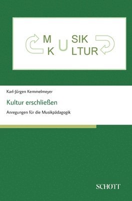 Prof Karl-Jürgen Kemmelmeyer - Kultur erschließen, Inbunden