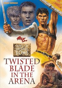 bokomslag Twisted Blade in the Arena: Boys of Imperial Rome 4