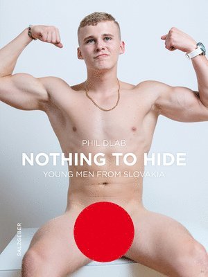 Nothing to Hide. Young Men from Slovakia, Inbunden