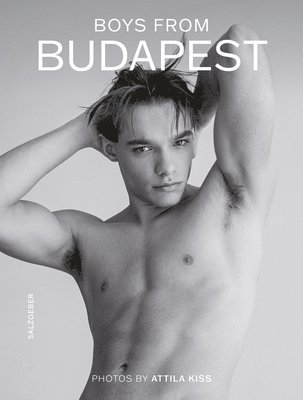 Attila Kiss - Boys from Budapest, Inbunden