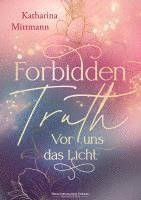 Forbidden Truth - Vor uns das Licht 1