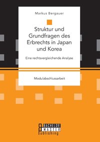 bokomslag Struktur und Grundfragen des Erbrechts in Japan und Korea