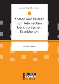 bokomslag Kosten und Nutzen von Telemedizin bei chronischen Krankheiten