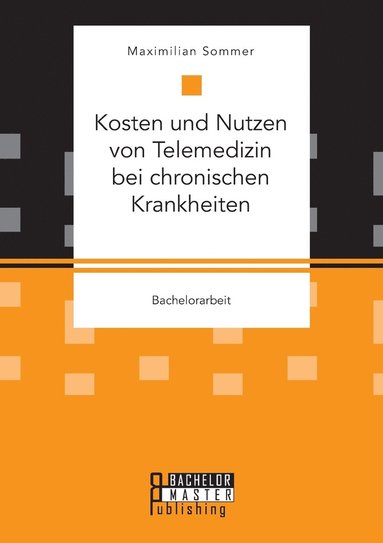 bokomslag Kosten und Nutzen von Telemedizin bei chronischen Krankheiten