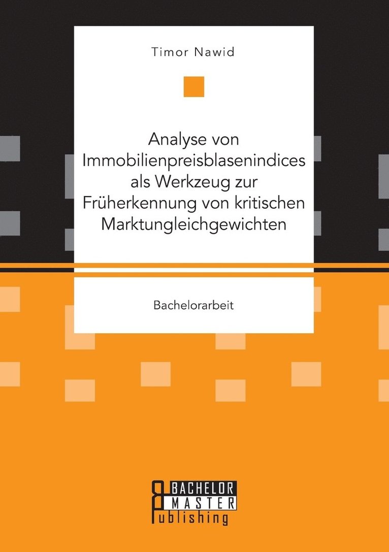 Analyse von Immobilienpreisblasenindices als Werkzeug zur Frherkennung von kritischen Marktungleichgewichten 1