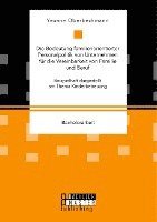 bokomslag Die Bedeutung familienorientierter Personalpolitik von Unternehmen fur die Vereinbarkeit von Familie und Beruf. Beispielhaft dargestellt am Thema Kinderbetreuung