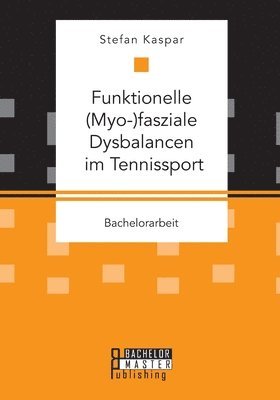 bokomslag Funktionelle (Myo-)fasziale Dysbalancen im Tennissport