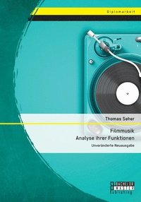 bokomslag Filmmusik - Analyse ihrer Funktionen