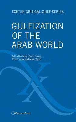 Gulfization of the Arab World 1