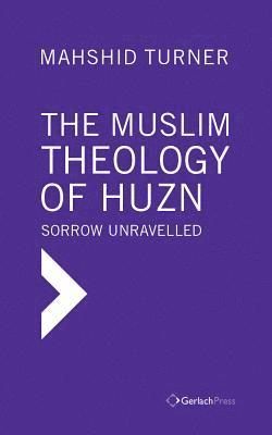bokomslag Muslim Theology of Huzn: Sorrow Unravelled