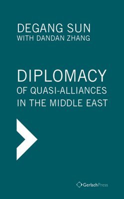 Diplomacy of Quasi-Alliances in the Middle East 1