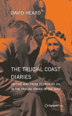 The Trucial Coast Diaries 1