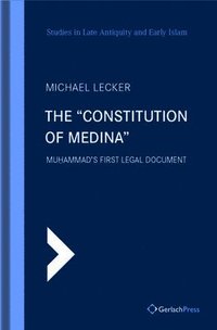 bokomslag The &quot;Constitution of Medina&quot;