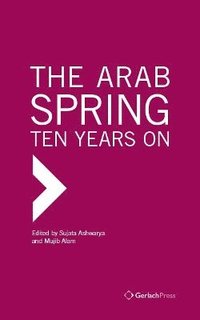 bokomslag The Arab Spring: Ten Years On