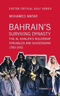 bokomslag Bahrain's Surviving Dynasty