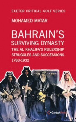 bokomslag Bahrain's Surviving Dynasty