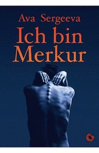 bokomslag Ich bin Merkur: Roman