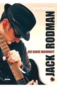 bokomslag Jack Rodman - Die ganze Wahrheit: Roman