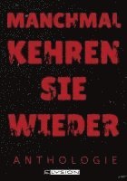 Torsten Scheib, Gregor Fischer, Michelle Friedrich, Alexis Gentzsch, Günter Gerstbrein, Fenja Harbke, Florian Hartl, Erik Hauser, Reka Jansen, Jennifer Schreiner - Manchmal kehren sie wieder, Häftad