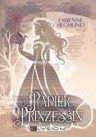 Fabienne Siegmund - Die Papierprinzessin, Häftad