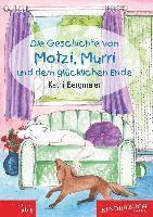 bokomslag Die Geschichte von Motzi, Murri und dem glücklichen Ende