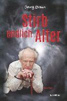 Georg Braun - Stirb endlich Alter, Häftad