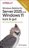 Olaf Engelke - Windows-Befehle für Server 2025 und Windows 11 - kurz & gut, Häftad