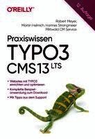 Robert Meyer, Martin Helmich, Hannes Strangmeier - Praxiswissen TYPO3 CMS 13 LTS, Häftad