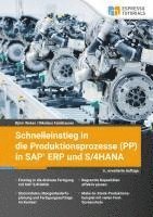 Schnelleinstieg in die Produktionsprozesse (PP) in SAP ERP und S/4HANA 1