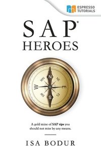 bokomslag SAP Heroes - amazing SAP tips in a nutshell