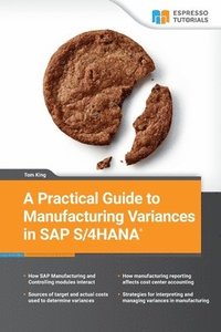 bokomslag A Practical Guide to Manufacturing Variances in SAP S/4HANA