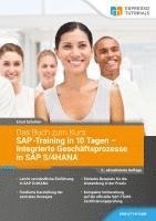 bokomslag Das Buch zum Kurs: SAP-Training in 10 Tagen - Integrierte Geschäftsprozesse in SAP S/4HANA - 2.,aktualisierte Auflage