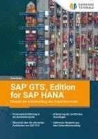 bokomslag SAP GTS, Edition for SAP HANA - Einsatz im Arbeitsalltag der Exportkontrolle