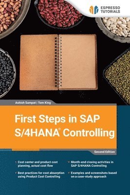 Tom King, Ashish Sampat - First Steps in SAP S/4HANA Controlling - second edition, Häftad