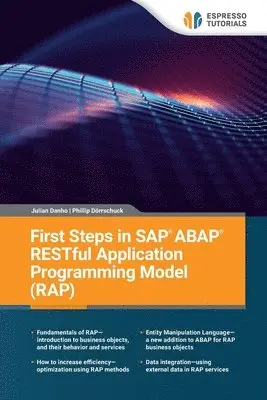 Phillip Dörrschuck, Julian Danho - First Steps in SAP ABAP RESTful Application Programming Model (RAP), Häftad. Tillgänglighet: Lägg i varukorg