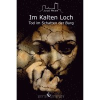 Tod im Schatten der Burg - Im Kalten Loch 1