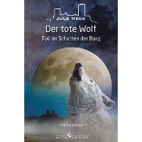 bokomslag Tod im Schatten der Burg - Der tote Wolf