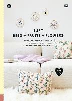bokomslag JUST BEES + FRUITS + FLOWERS