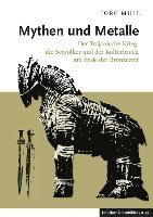 Jörg Mull - Mythen und Metalle, Inbunden