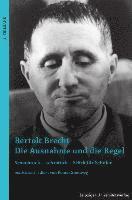 bokomslag Bertolt Brecht - Die Ausnahme und die Regel