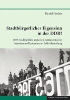 bokomslag Stadtbürgerlicher Eigensinn in der DDR?