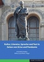 bokomslag Kultur, Literatur, Sprache und Text in Zeiten von Krise und Pandemie