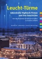 Norbert Langhoff, Klaus Meier - Leucht-Türme. Adlershofer Hightech-Firmen und ihre Geschichte, Inbunden