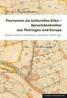 Barbara Aehnlich, David Brosius, Hans-Peter Schmit - Flurnamen als kulturelles Erbe - Sprachdenkmäler aus Thüringen und Europa, Häftad