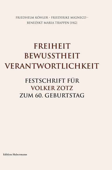 Benedikt Maria Trappen, Jochen Kirchhoff, Peter Michel, Friedhelm Köhler, Friederike Migneco, Benedikt Maria Trappen - Freiheit. Bewusstheit. Verantwortlichkeit., Inbunden