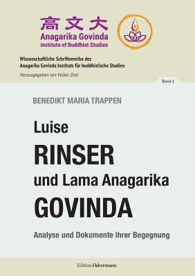 Benedikt Maria Trappen, Lama Anagarika Govinda, Volker Zotz, Anagarika Govinda Institut für buddhistische Studien - Luise Rinser und Lama Anagarika Govinda, Häftad